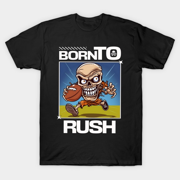 Skull Born To Rush T-Shirt by SkullTroops